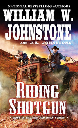 Riding Shotgun Paperback by William W. Johnstone; J.A. Johnstone