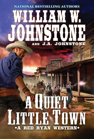 A Quiet, Little Town Paperback by William W. Johnstone; J.A. Johnstone