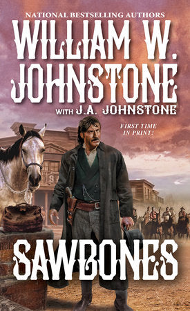 Sawbones Paperback by William W. Johnstone; J.A. Johnstone