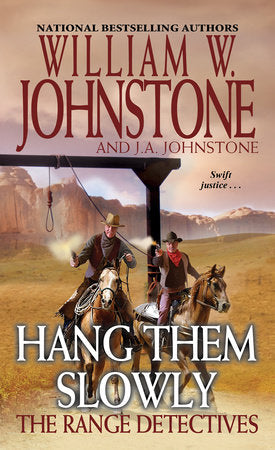 Hang Them Slowly Paperback by William W. Johnstone; J.A. Johnstone