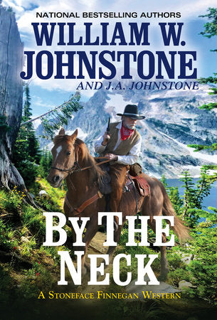 By the Neck Paperback by William W. Johnstone; J.A. Johnstone
