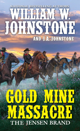Gold Mine Massacre Paperback by William W. Johnstone; J.A. Johnstone