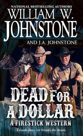 Dead for a Dollar Paperback by William W. Johnstone; J.A. Johnstone