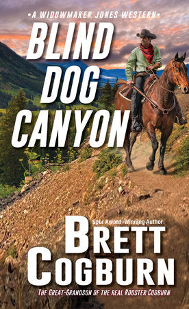 Blind Dog Canyon Paperback by Brett Cogburn
