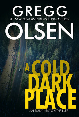 A Cold Dark Place Paperback by Gregg Olsen