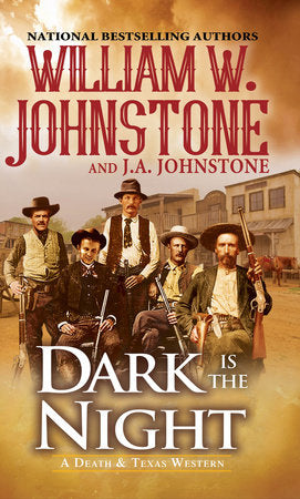 Dark Is the Night Paperback by William W. Johnstone; J.A. Johnstone