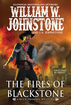 The Fires of Blackstone Paperback by William W. Johnstone; J.A. Johnstone