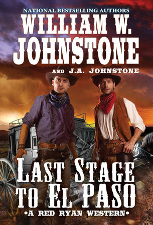 Last Stage to El Paso Paperback by William W. Johnstone; J.A. Johnstone