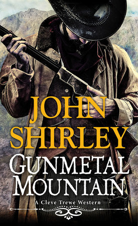 Gunmetal Mountain Paperback by John Shirley