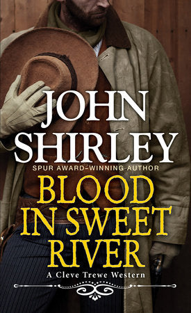 Blood in Sweet River Paperback by John Shirley