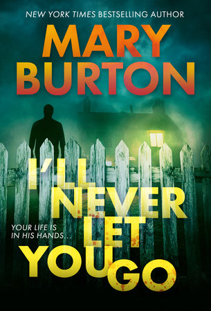 I'll Never Let You Go Paperback by Mary Burton