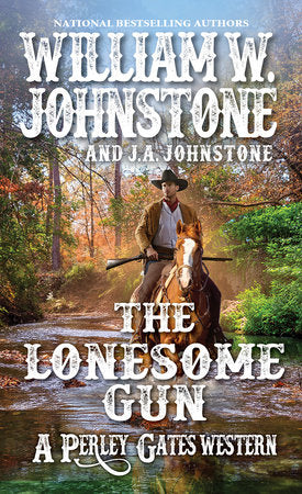 The Lonesome Gun Paperback by William W. Johnstone; J.A. Johnstone