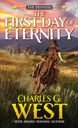 The First Day of Eternity Paperback by Charles G. West