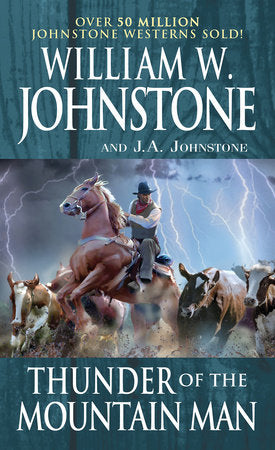 Thunder of the Mountain Man Paperback by William W. Johnstone; J.A. Johnstone