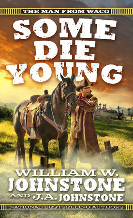 Some Die Young Paperback by William W. Johnstone; J.A. Johnstone