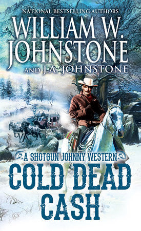 Cold Dead Cash Paperback by William W. Johnstone; J.A. Johnstone