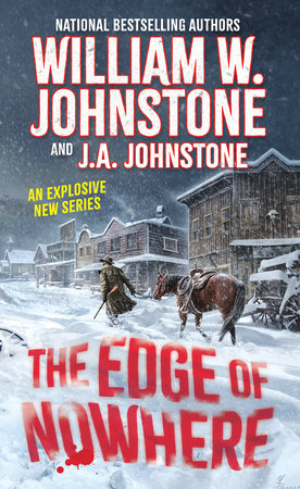 The Edge of Nowhere Paperback by William W. Johnstone; J.A. Johnstone