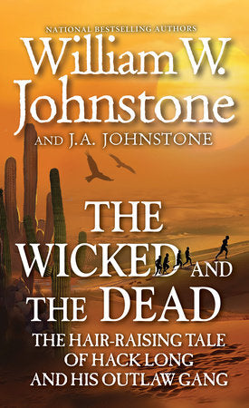 The Wicked and the Dead Paperback by William W. Johnstone; J.A. Johnstone