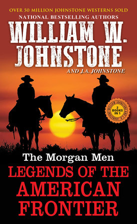 The Morgan Men Paperback by William W. Johnstone; J.A. Johnstone