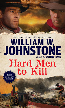 Hard Men to Kill Paperback by William W. Johnstone; J.A. Johnstone