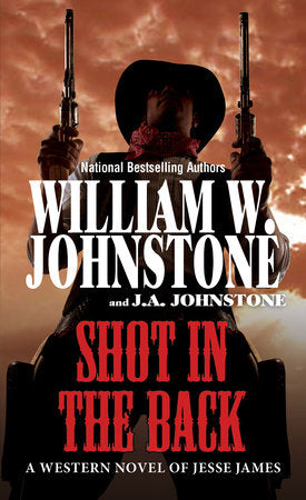 Shot in the Back Paperback by William W. Johnstone; J.A. Johnstone