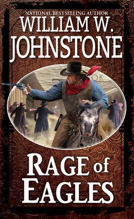 Rage of Eagles Paperback by William W. Johnstone