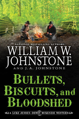 Bullets, Biscuits, and Bloodshed Paperback by William W. Johnstone; J.A. Johnstone