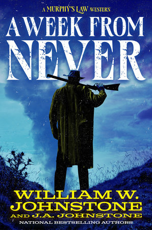 A Week from Never Paperback by William W. Johnstone; J.A. Johnstone