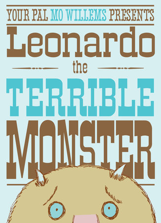 Leonardo, the Terrible Monster Hardcover by Mo Willems