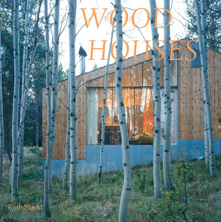 Wood Houses Hardcover by Ruth Slavid