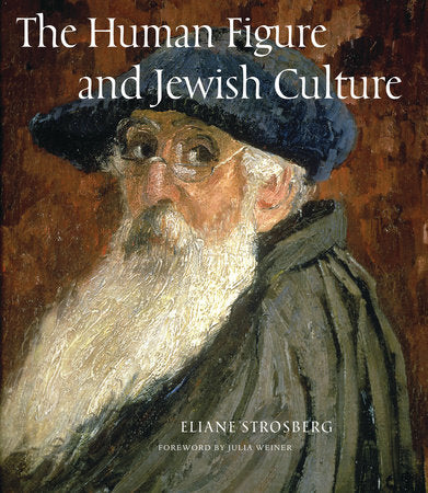 The Human Figure and Jewish Culture Paperback by Eliane Strosberg