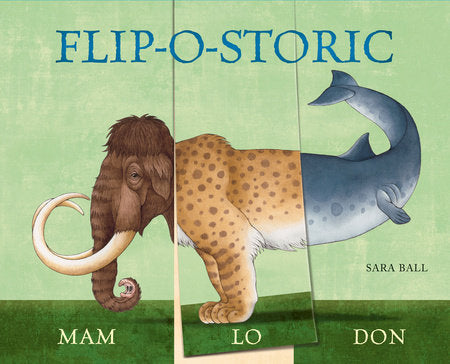Flip-o-storic Board Book by Sara Ball;  Britta Drehsen