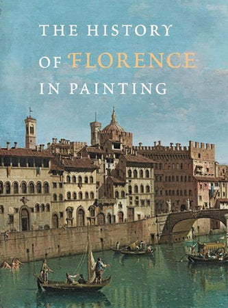 The History of Florence in Painting Hardcover by Antonella Fenech Kroke;  Cyril Gerbron