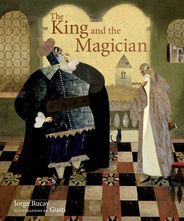 The King and the Magician Hardcover by Jorge Bucay;  Gusti