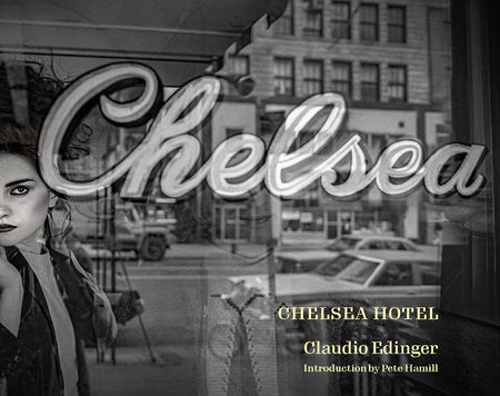 The Chelsea Hotel Hardcover by Claudio Erdinger