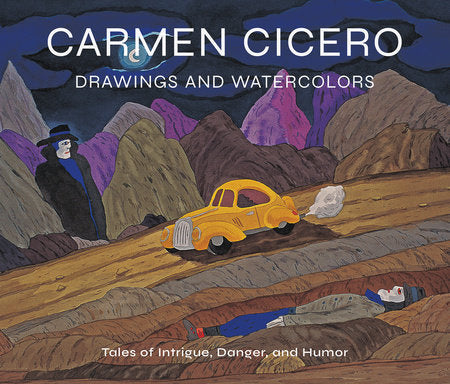 Carmen Cicero: Drawings and Watercolors Hardcover by David Ebony