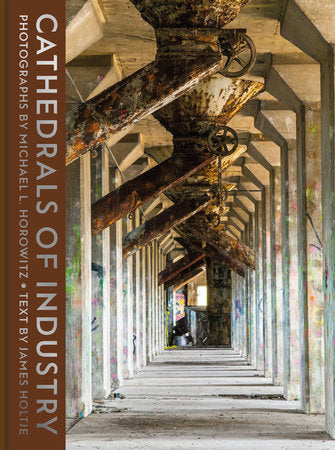 Cathedrals of Industry Hardcover by Michael L. Horowitz