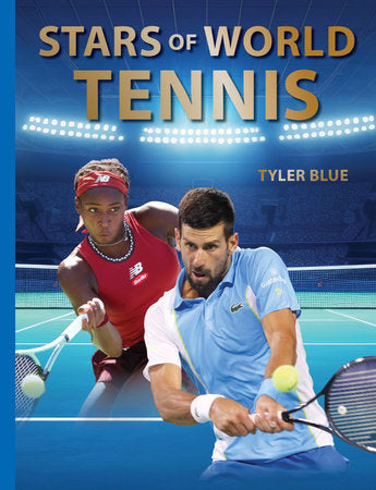 Stars of World Tennis Hardcover by Tyler Blue