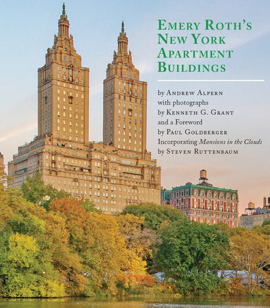 Emery Roth's New York Apartment Buildings Hardcover by Andrew Alpern