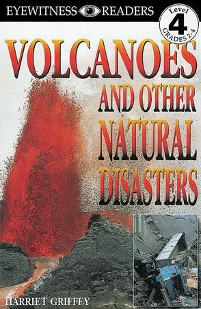 DK Readers L4: Volcanoes And Other Natural Disasters Paperback by Harriet Griffey