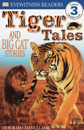 DK Readers L3: Tiger Tales Paperback by Deborah Chancellor