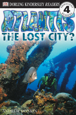 DK Readers L4: Atlantis: The Lost City? Paperback by Andrew Donkin