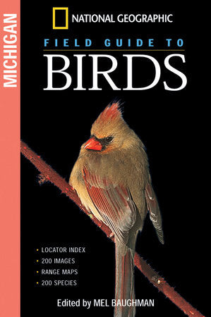 National Geographic Field Guide to Birds: Michigan Paperback by Mel Baughman