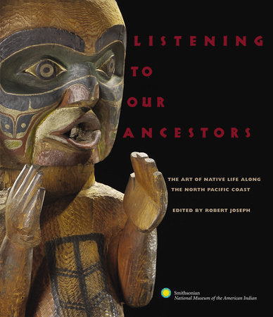 Listening to Our Ancestors Paperback by Smithsonian American Indian