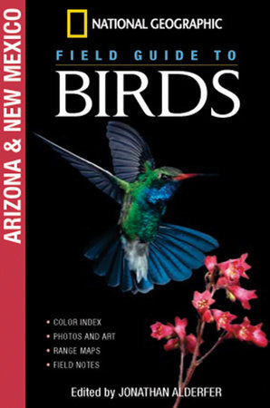 National Geographic Field Guide to Birds: Arizona and New Mexico Paperback by Jonathan Alderfer