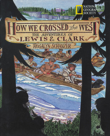 How We Crossed the West Paperback by Rosalyn Schanzer