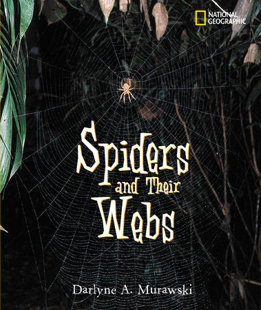 Spiders and Their Webs Hardcover by Darlyne A. Murawski