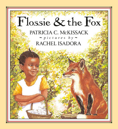 Flossie and the Fox Hardcover by Patricia McKissack; Illustrated by Rachel Isadora