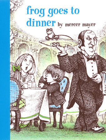 Frog Goes to Dinner Hardcover by Mercer Mayer