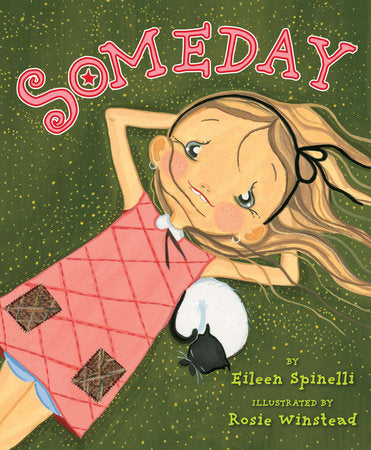 Someday Hardcover by Eileen Spinelli; Illustrated by Rosie Winstead